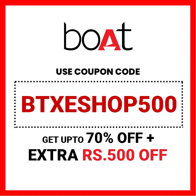 boAt Coupon Code India BTXESHOP500 Extra 500 OFF